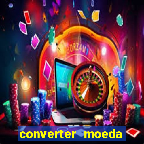 converter moeda cruzeiro para real